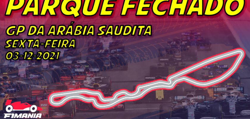 Ao vivo: Parque Fechado, os treinos da F1 para o GP da Arábia Saudita