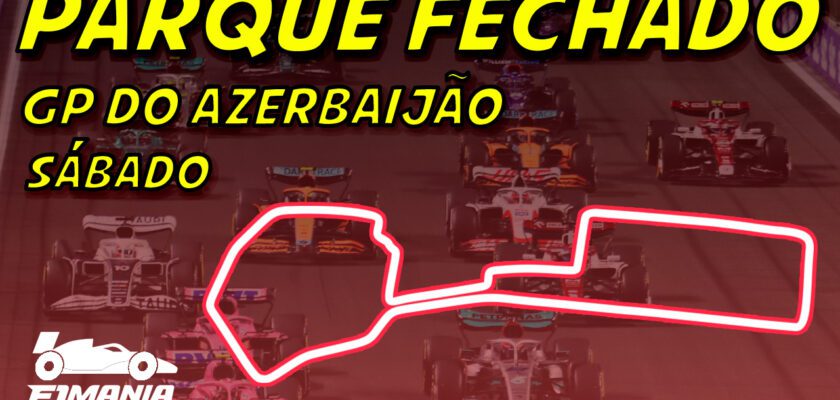 Ao vivo: o grid de largada da F1 para o GP do Azerbaijão no Parque Fechado F1Mania.net