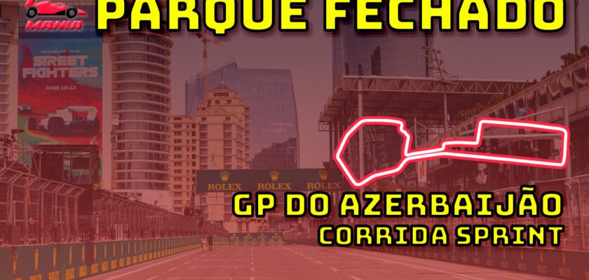 F1 AO VIVO: tudo o que rolou na corrida Sprint do GP do Azerbaijão no Parque Fechado F1Mania.net