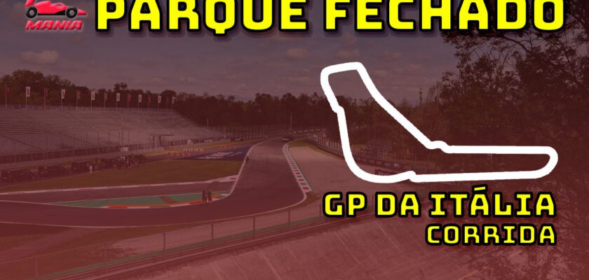 F1 Ao Vivo: Tudo sobre o GP da Itália no Parque Fechado F1Mania.net