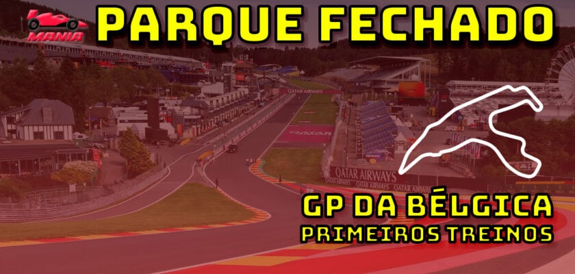 F1 Ao Vivo: Primeiros treinos do GP da Bélgica no Parque Fechado F1Mania